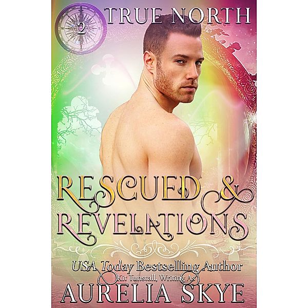 True North #2: Rescued & Revelations / True North, Aurelia Skye