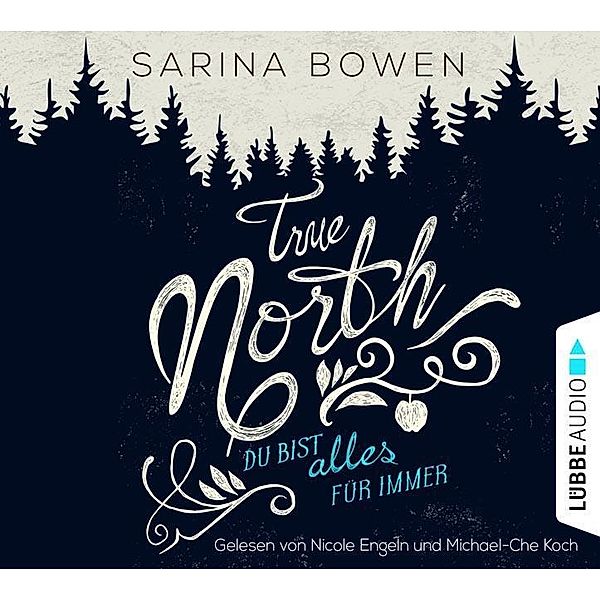 True North - 3 - Du bist alles für immer, Sarina Bowen