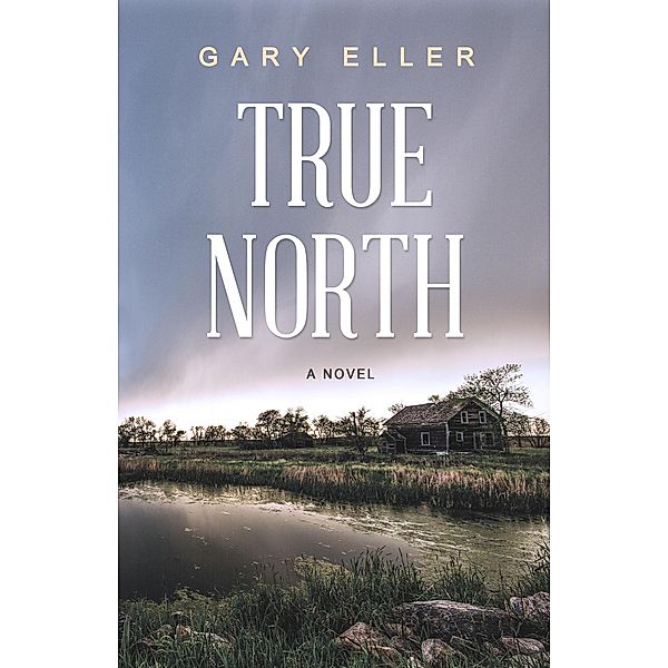 True North, Gary Eller