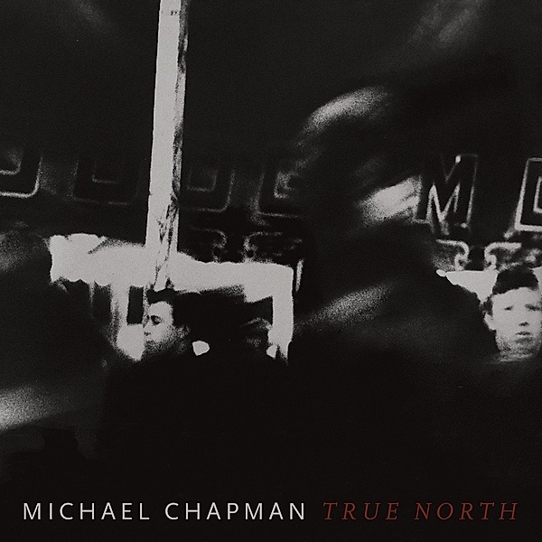True North, Michael Chapman