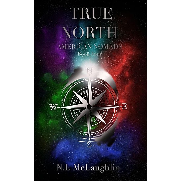 True North (American Nomads, #4) / American Nomads, N. L. McLaughlin
