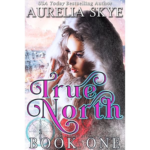 True North, Book One (of Two), Aurelia Skye