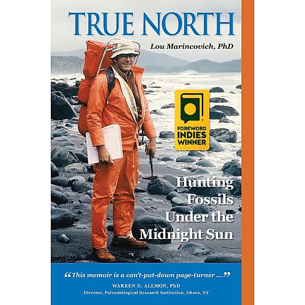 True North: Hunting Fossils Under the Midnight Sun, Lou Marincovich