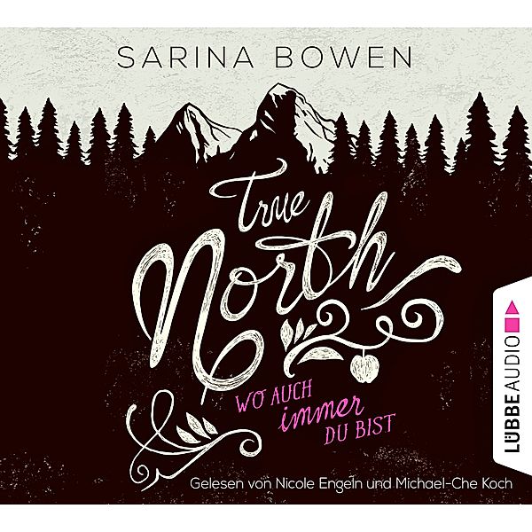 True North - Wo auch immer du bist, 4 CDs, Sarina Bowen