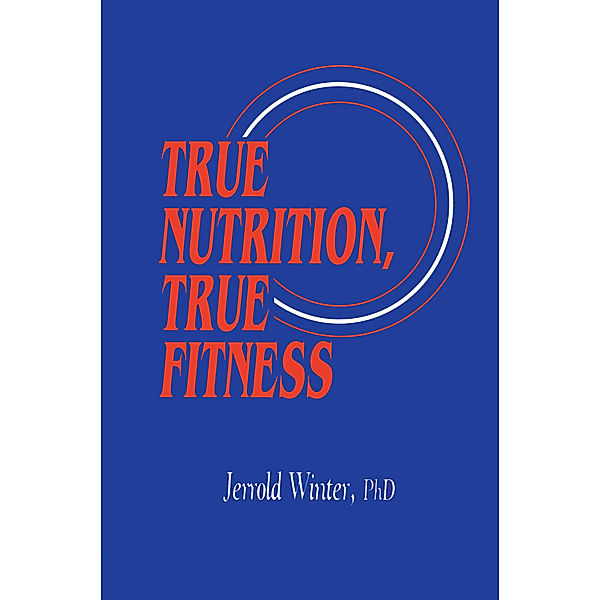 True Nutrition, True Fitness, Jerrold Winter