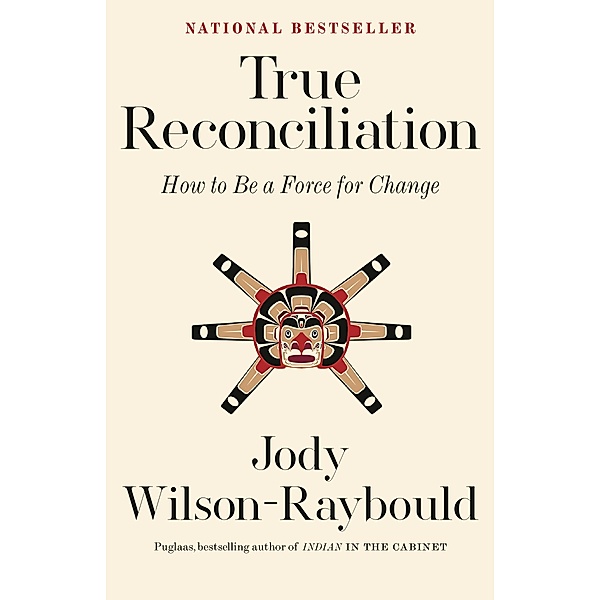 True Reconciliation, Jody Wilson-Raybould