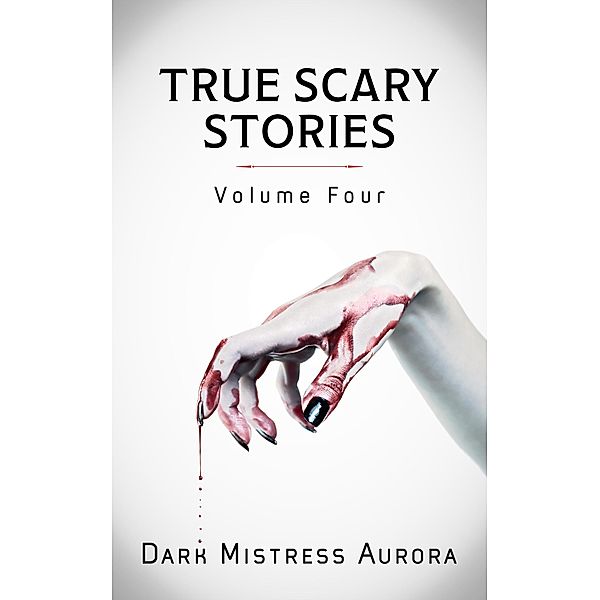 True Scary Stories: Volume Four, Dark Mistress Aurora