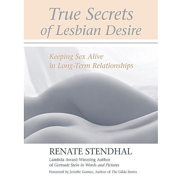 True Secrets of Lesbian Desire, Renate Stendhal