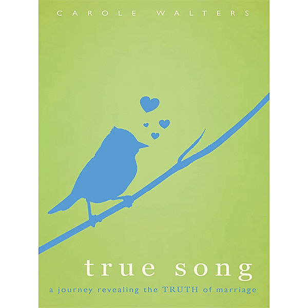 True Song, Carole Walters