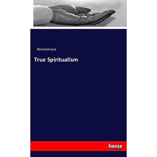 True Spiritualism, Anonym