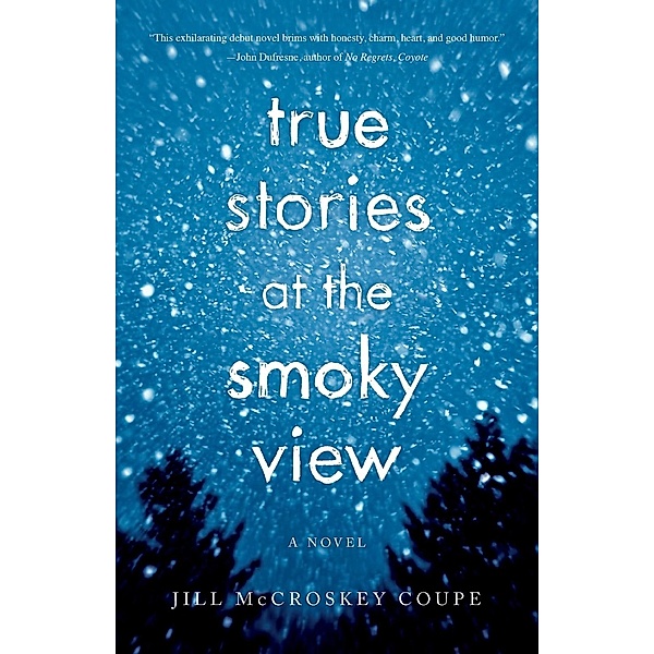 True Stories at the Smoky View, Jill McCroskey Coupe
