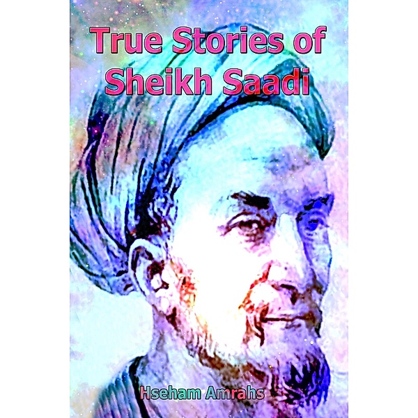 True Stories of Sheikh Saadi, Hseham Amrahs