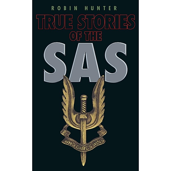 True Stories of the SAS, Robin Hunter