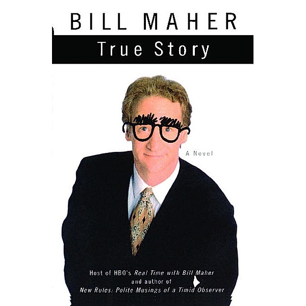 True Story, Bill Maher