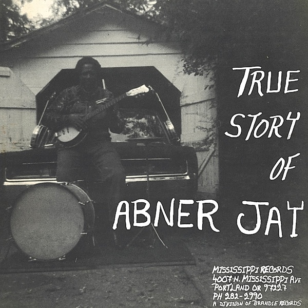 True Story Of Abner Jay (Vinyl), Abner Jay