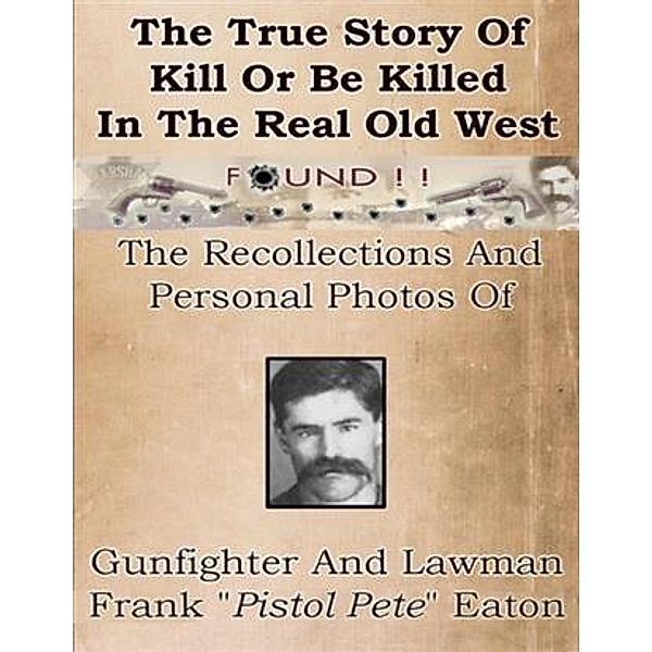 True Story Of Kill Or Be Killed In The Real Old West, Eva Gillhouse and Frank &quote;Pistol Pete&quote; Eaton