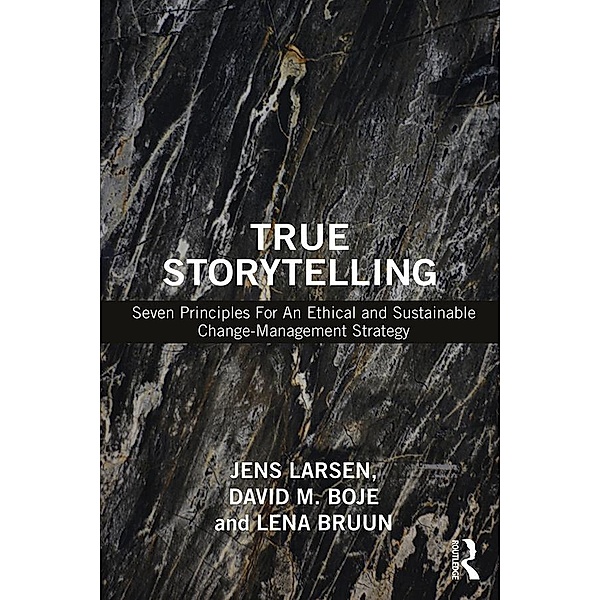 True Storytelling, Jens Larsen, David M. Boje, Lena Bruun
