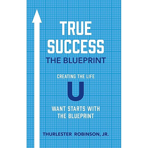 True Success The Blueprint, Thurlester Robinson