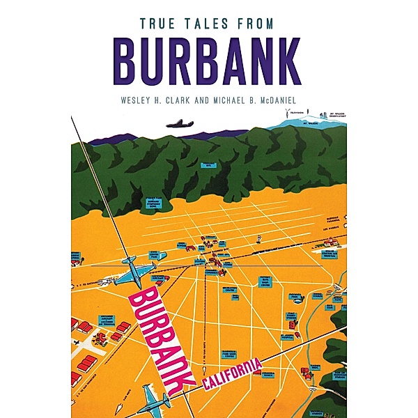 True Tales from Burbank, Wesley H. Clark