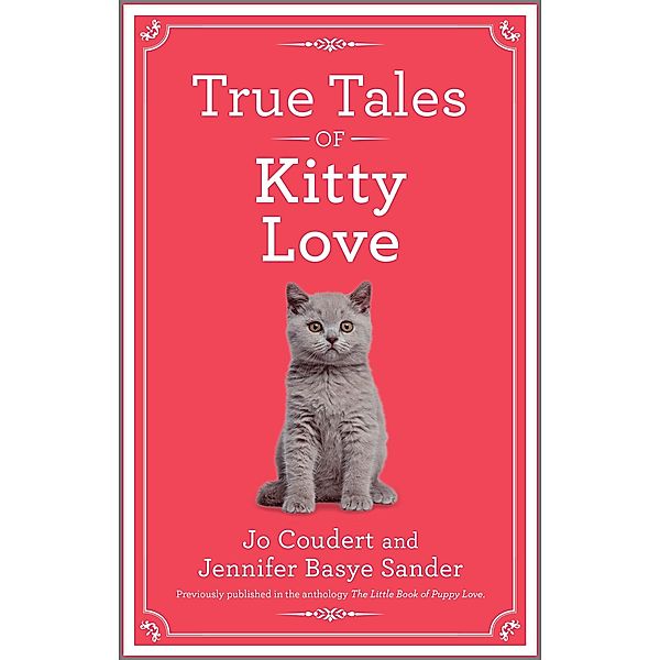 True Tales of Kitty Love, Jo Coudert, Jennifer Basye Sander