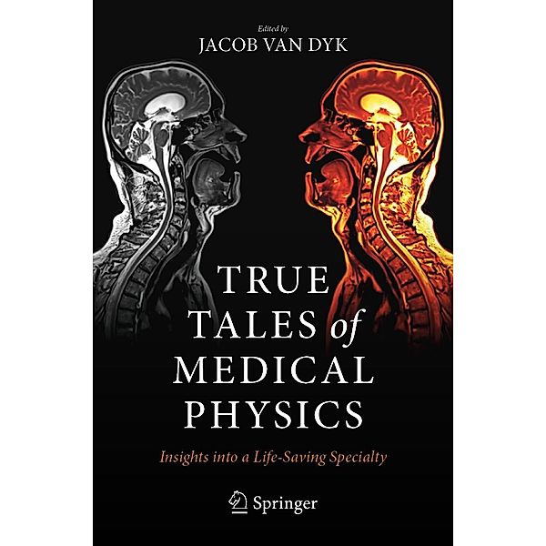 True Tales of Medical Physics