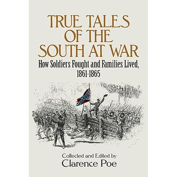 True Tales of the South at War / Civil War