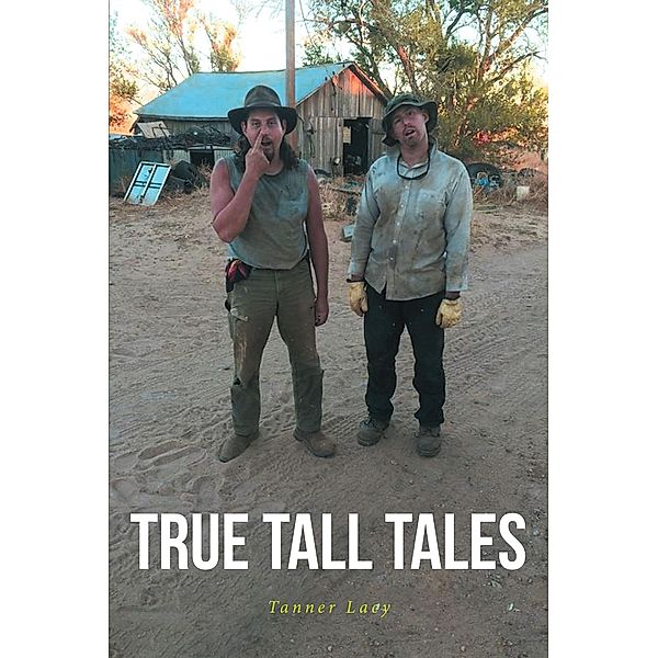 True Tall Tales, Tanner Lacy