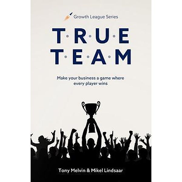 TRUE TEAM / Growth League Series, Tony Melvin, Mikel Lindsaar