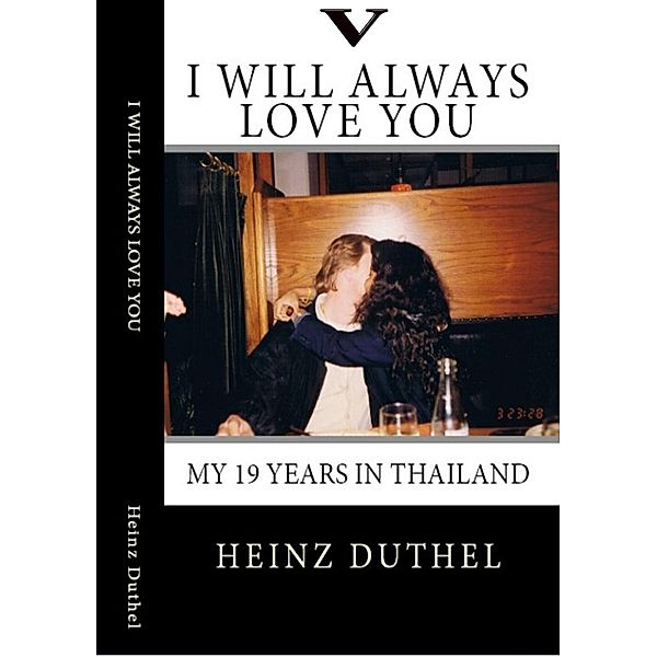 True Thai Love Stories - V, Heinz Duthel