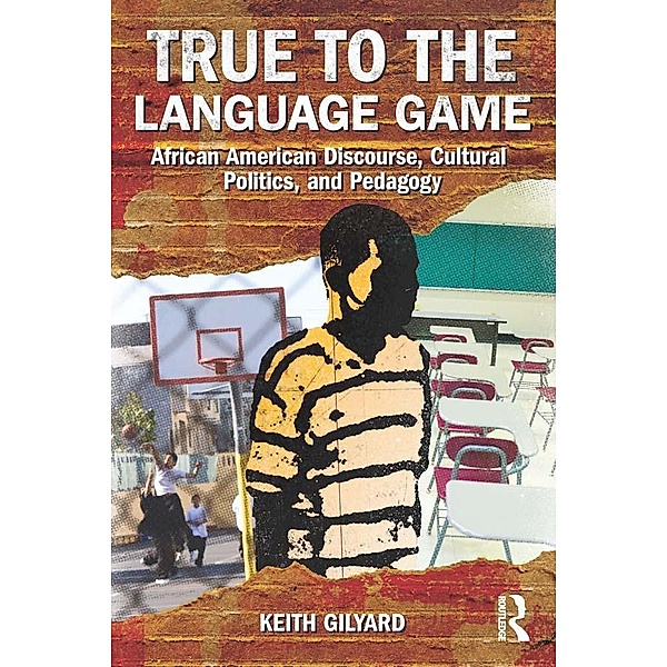 True to the Language Game, Keith Gilyard