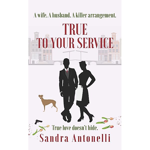 True to Your Service (In Service Book 3) / In Service Book 3, Sandra Antonelli