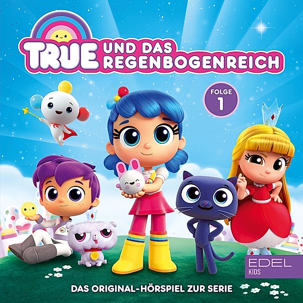 True und das Regenbogenreich - 1 - Folge 1: Super-Duper-Tanzparty / Frookie-Sitter (Das Original-Hörspiel zur Serie), Angela Strunck