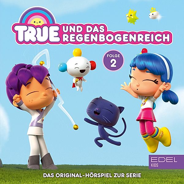 True und das Regenbogenreich - 2 - Folge 2: Die Klammer-Energie / Das Regenbogenreich-Rennen (Das Original-Hörspiel zur Serie), Angela Strunck