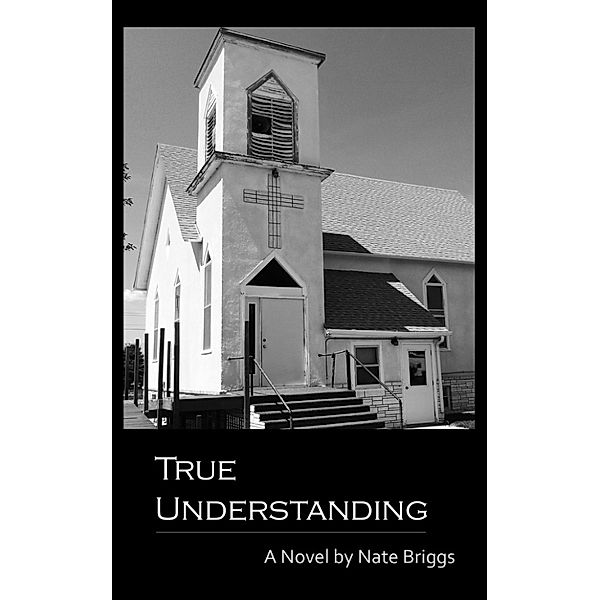 True Understanding, Nate Briggs