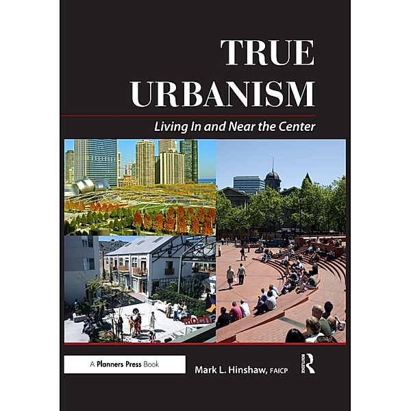 True Urbanism, Mark Hinshaw