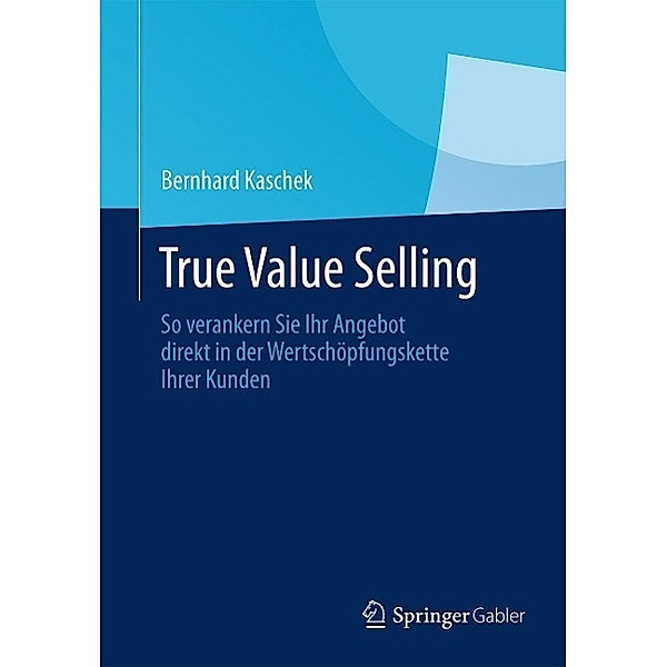 True Value Selling, Bernhard Kaschek