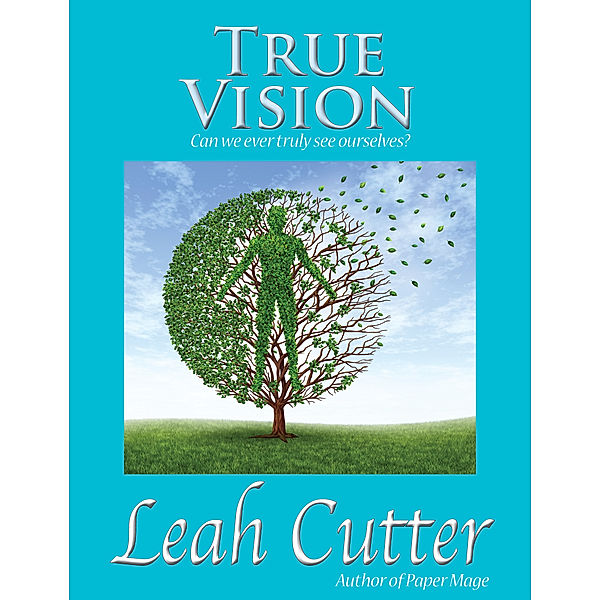 True Vision, Leah Cutter
