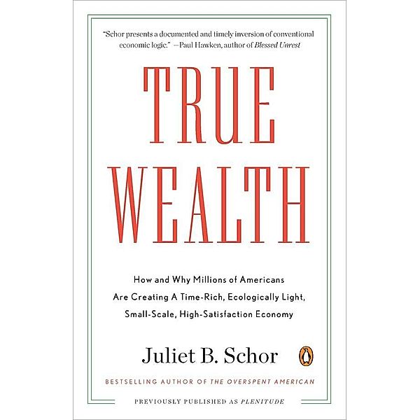 True Wealth, Juliet B. Schor