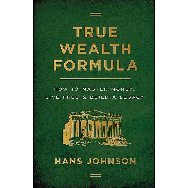 True Wealth Formula, Hans Johnson