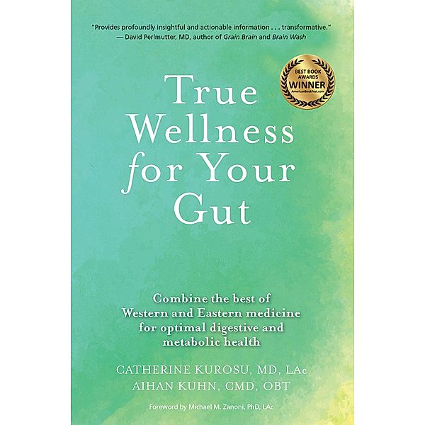 True Wellness for Your Gut / True Wellness, Catherine Kurosu, Aihan Kuhn