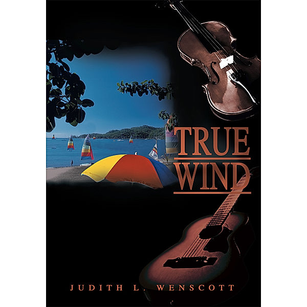 True Wind, Judith L. Wenscott