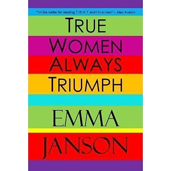 True Women Always Triumph, Emma Janson