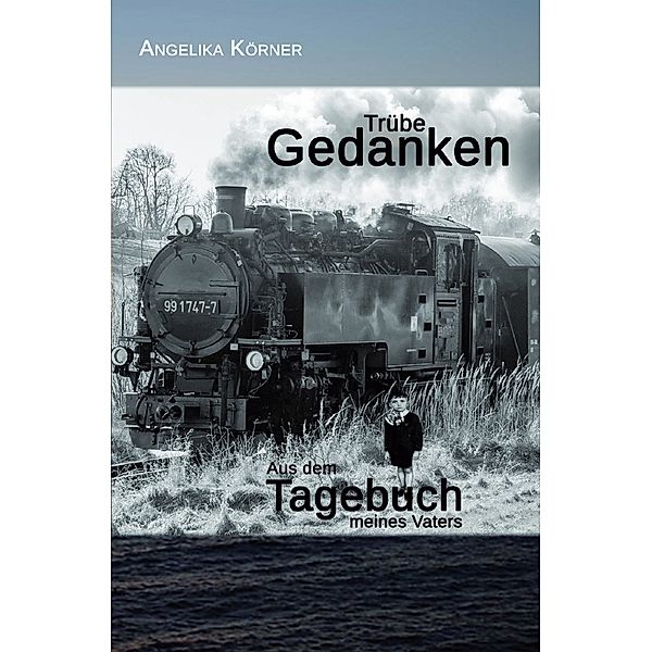 Trübe Gedanken, Angelika Körner