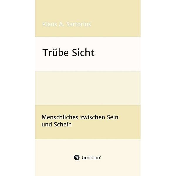 Trübe Sicht, Klaus A. Sartorius