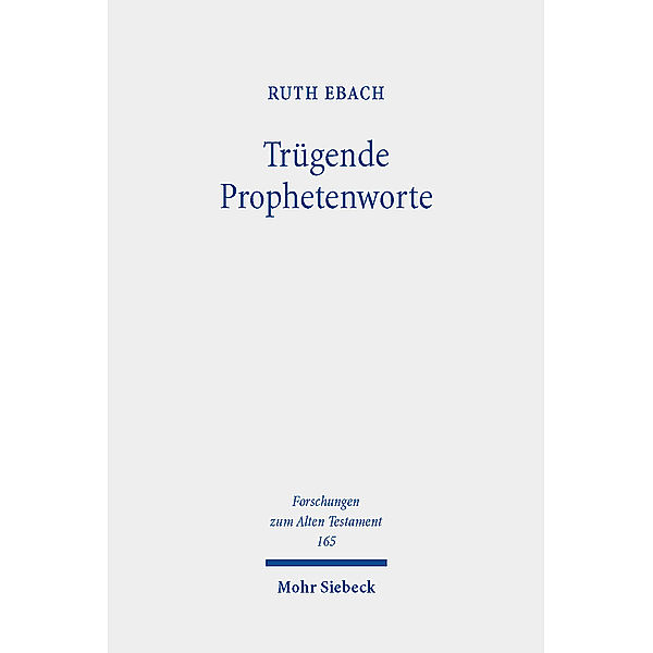 Trügende Prophetenworte, Ruth Ebach