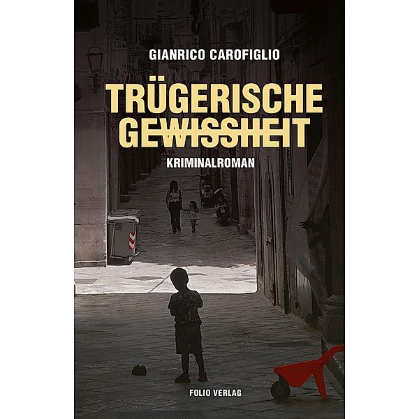 Trügerische Gewissheit / Maresciallo Fenoglio Bd.1, Gianrico Carofiglio