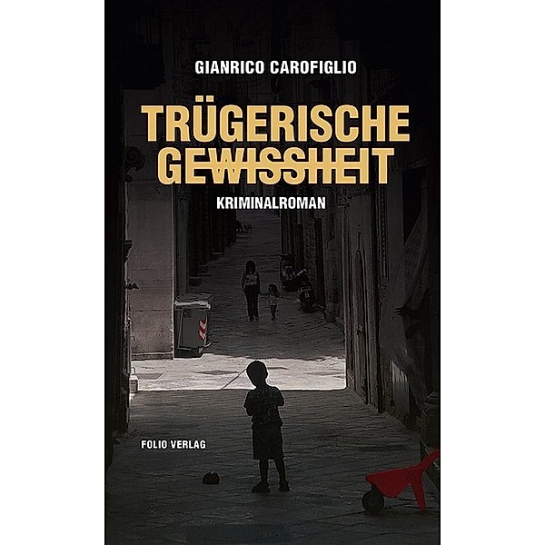 Trügerische Gewissheit / Maresciallo Fenoglio Bd.1, Gianrico Carofiglio