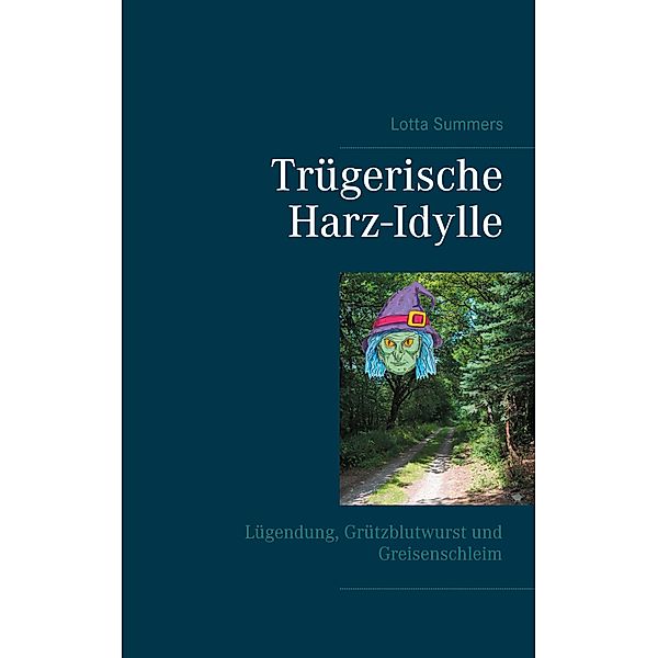 Trügerische Harz-Idylle, Lotta Summers