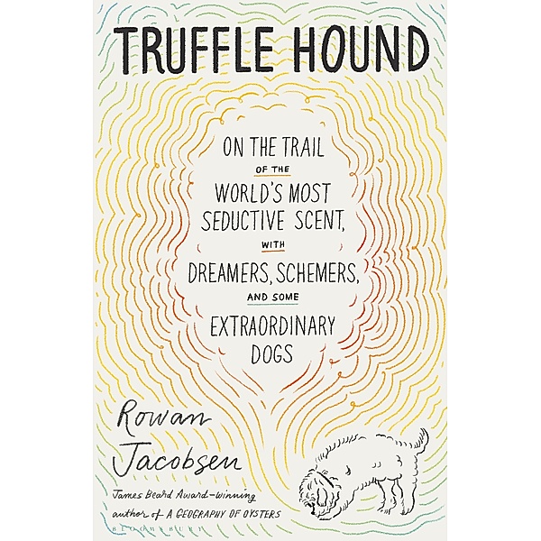 Truffle Hound, Rowan Jacobsen