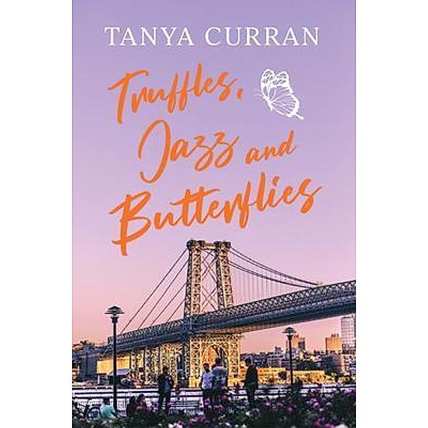 Truffles, Jazz and Butterflies, Tanya Curran
